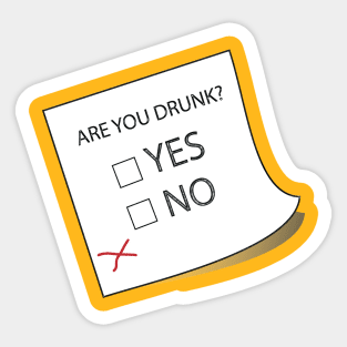 Are you drunk? Sticker